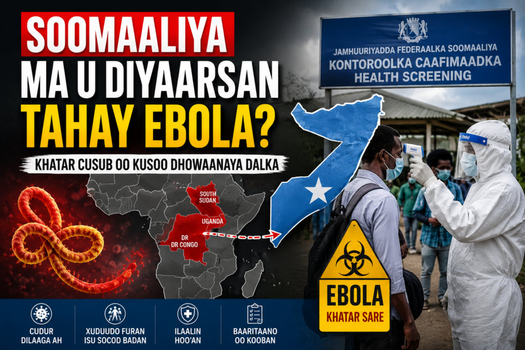 Soomaaliya Ma U Diyaarsan Tahay Ebola?